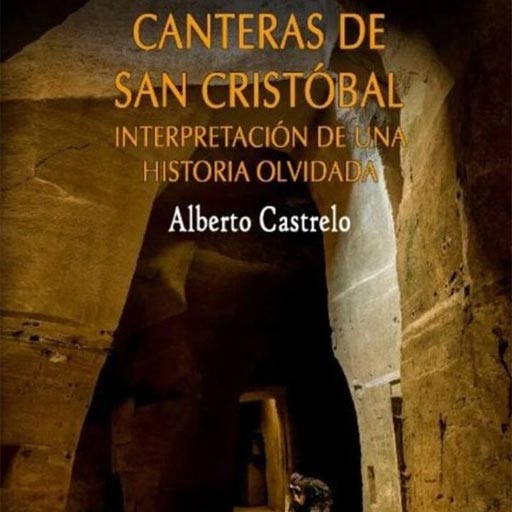 Canteras de San Cristóbal, Interpretación de una historia olvidada