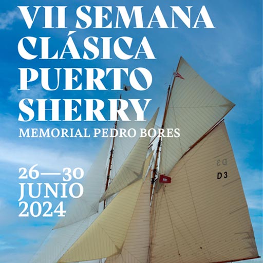 VII Semana Clásica Puerto Sherry - Memorial Pedro Bores