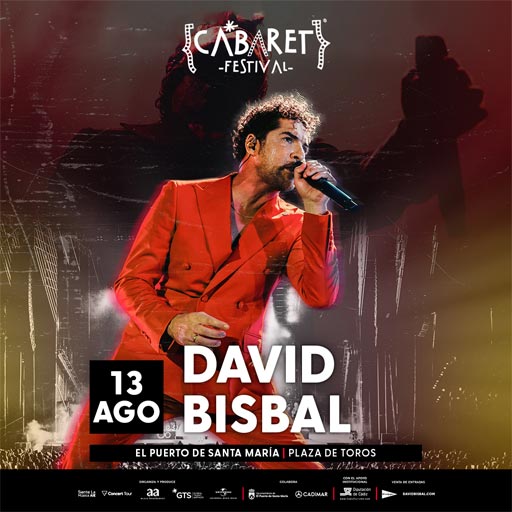 Cabaret Festival - Concierto `DAVID BISBAL´ - Tour `Volaré 2024´