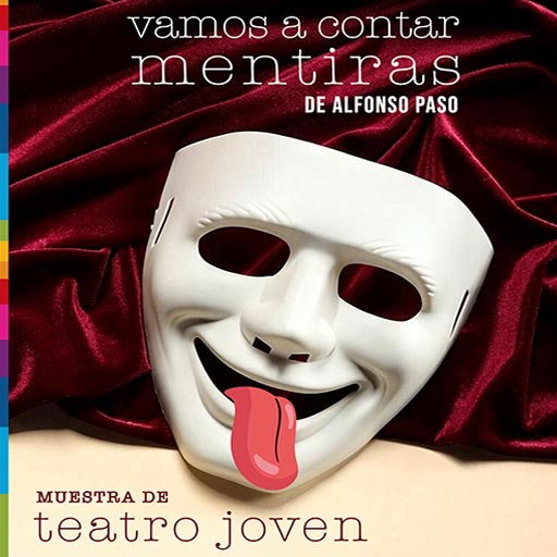 Muestra de Teatro Joven - `Vamos a contar mentiras´