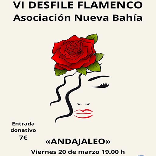 VI Desfile Flamenco Asociación Nueva Bahía - `Andajaleo´